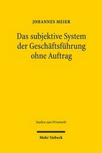 Bild: Das subjektive System der Geschaeftsfuehrung ohne Auftrag - Mohr Siebeck