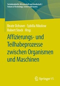 Cover: Affizierungs- und Teilhabeprozesse zwischen Organismen und Maschinen - Springer VS