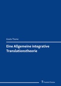Cover: Eine Allgemeine integrative Translationstheorie - Frank & Timme
