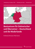Cover: Basiswissen f&uuml;r Dolmetscher und &Uuml;bersetzer - Deutschland und die Niederlande - Frank & Timme