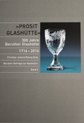Cover: Prosit Glash&uuml;tte - Museum Baruther Glash&uuml;tte