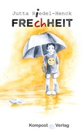 Cover: Freiheit Frechheit - Riedel-Henck