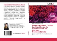 Abbildung von: Efectividad del Croton Lechleri Sp en la Cicatrización de Heridas Postexodoncia - Editorial Académica Española