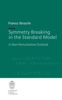 Enlarge image Cover: Symmetry Breaking in the Standard Model - Scuola Normale Superiore