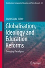 Cover: Globalisation, Ideology and Education Reforms - Springer