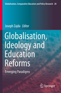 Enlarge image Cover: Globalisation, Ideology and Education Reforms - Springer