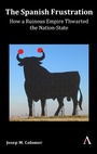 Cover: The Spanish Frustration - Anthem Press