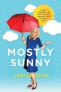Cover: Mostly Sunny: How I Learned to Keep Smiling Through the Rainiest Days - HarperCollins