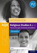 Cover: AQA GCSE Religious Studies A (9-1) Workbook: Themes through Christianity and Buddhism for Paper 2 - Oxford University Press