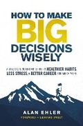 Cover: How to Make Big Decisions Wisely - Zondervan