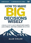 Cover: How to Make Big Decisions Wisely Video Study - Zondervan