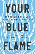 Cover: Your Blue Flame - Zondervan