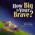 Cover: How Big Is Your Brave? - Zonderkidz