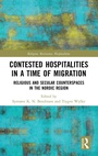 Cover: Contested Hospitalities in a Time of Migration - Routledge