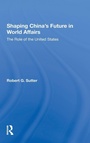 Cover: Shaping China's Future In World Affairs - Routledge