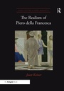 Cover: The Realism of Piero della Francesca - Routledge