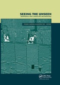 Cover: Seeing the Unseen. Geophysics and Landscape Archaeology - CRC Press