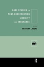 Cover: Case Studies in Post Construction Liability and Insurance - Routledge