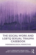Cover: The Social Work and LGBTQ Sexual Trauma Casebook - Routledge