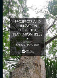 Abbildung von: Prospects and Utilization of Tropical Plantation Trees - CRC Press