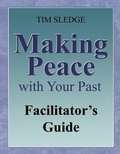 Cover: Making Peace with Your Past Facilitator's Guide - Before I Said Goodbye Books