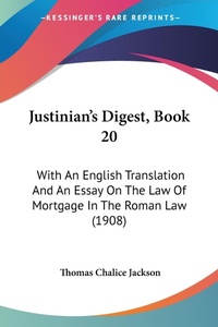 Abbildung von: Justinian's Digest, Book 20 - Kessinger Publishing