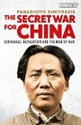 Cover: The Secret War for China - I.B. Tauris