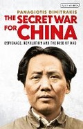 Cover: The Secret War for China - I.B. Tauris