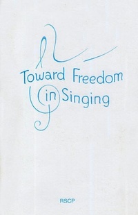 Enlarge image Cover: Toward Freedom in Singing - Rudolf Steiner College Press