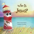 Cover: Who Is Jesus? - Ishnabobber Books