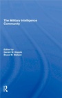 Cover: The Military Intelligence Community - Routledge