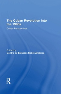 Enlarge image Cover: The Cuban Revolution Into The 1990s - Routledge