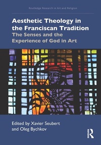 Abbildung von: Aesthetic Theology in the Franciscan Tradition - Routledge