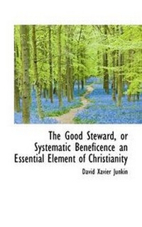 Enlarge image Cover: The Good Steward, or Systematic Beneficence an Essential Element of Christianity - BiblioLife
