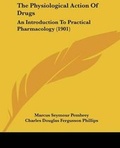 Cover: The Physiological Action Of Drugs - Kessinger Publishing