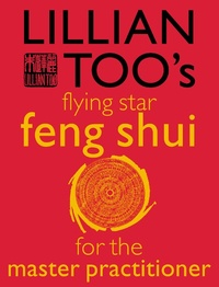 Enlarge image Cover: Lillian Too's Flying Star Feng Shui For The Master Practitioner - Element Books