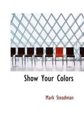 Cover: Show Your Colors - BiblioLife
