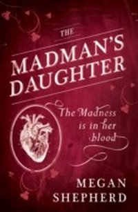 Enlarge image Cover: The Madman's Daughter - HarperCollins