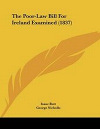 Abbildung von: The Poor-Law Bill For Ireland Examined (1837) - Kessinger Publishing