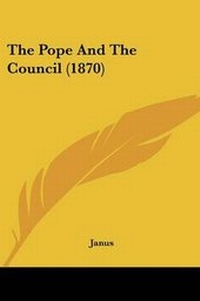 Enlarge image Cover: The Pope And The Council (1870) - Kessinger Publishing Co