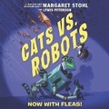 Cover: Cats vs. Robots: Now with Fleas! - HarperCollins