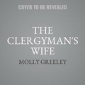 Cover: The Clergyman's Wife - HarperCollins