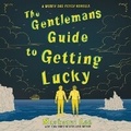 Cover: The Gentleman's Guide to Getting Lucky Lib/E - HarperCollins