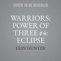 Cover: Warriors: Power of Three #4: Eclipse - HarperCollins
