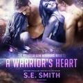 Cover: A Warrior's Heart Lib/E - Susan E. Smith
