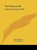 Cover: The Princess, Pat - Kessinger Publishing