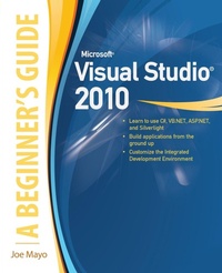 Enlarge image Cover: Microsoft Visual Studio 2010: A Beginner's Guide - Osborne/McGraw-Hill