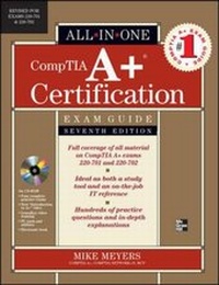 Abbildung von: CompTIA A+ Certification All-in-One Exam Guide, Seventh Edition (Exams 220-701 & 220-702) - McGraw-Hill Professional