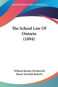 Abbildung von: The School Law Of Ontario (1894) - Kessinger Publishing