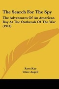 Cover: The Search For The Spy - Kessinger Publishing